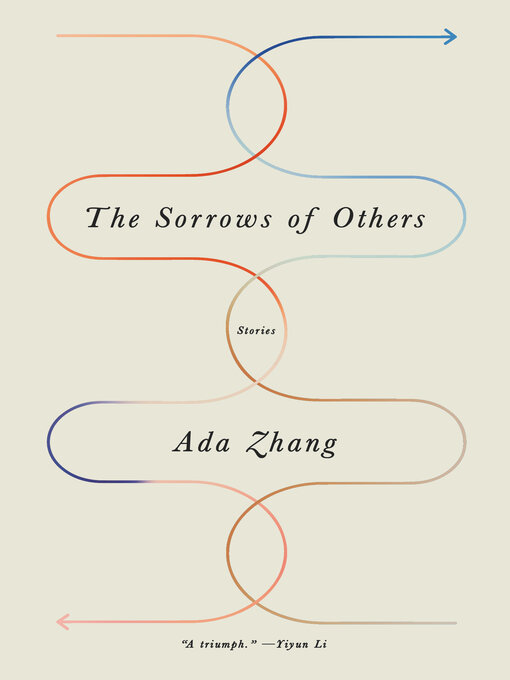 Title details for The Sorrows of Others by Ada Zhang - Available